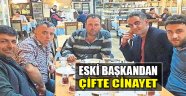 Eski Başkandan Çifte Cinayet