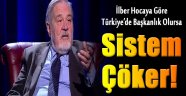 İlber Ortaylı: Ne başkanlığı kardeşim ya, burası Uruguay mı?