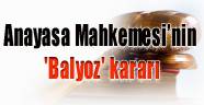 İşte Anayasa Mahkemesi’nin 'Balyoz' kararı