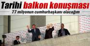 İşte Cumhurbaşkanı Erdoğan'dan tarihi balkon konuşması