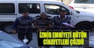 İzmir Emniyeti Bütün Cinayetleri Çözdü