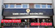 İzmir Emniyeti'nde atama dalgası