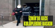 İzmir'de Gece Kulüplerine Baskın