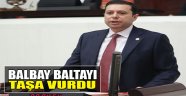 Kaya:Balbay Baltayı Taşa Vurdu