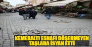 Kemeraltı Esnafı Döşenmeyen Taşlara İsyan Etti
