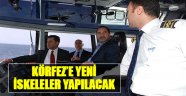 "Körfez'e Yeni İskeleler Yapılacak"