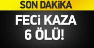 Malatya'da feci kaza: 6 ölü, 4 yaralı