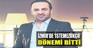 Mesut Sancak:İzmir'de İstemezükçü Dönemi Bitti