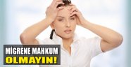 Migrene Mahkum Olmayın