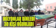 Milyonlar Dinledi, 30 Kişi Uğurladı