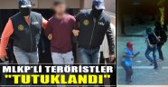 MLKP’Lİ Teröristler Tutuklandı