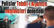 Polisler Tebdil-i Kıyafetle Minibüsleri Denetledi