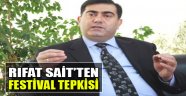 Rıfat Sait'ten Festival Tepkisi