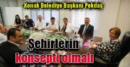 "Şehirlerin konsepti olmalı"