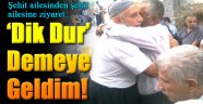 Şehit Ailesinden Şehit Ailesine Taziye Ziyareti