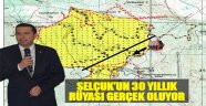 Selçuk'un 30 Yıllık Rüyası Gerçek Oluyor