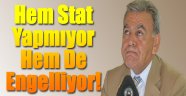 Siyasilerden Kocaoğlu'na: "Hem Yapmıyor Hem De Engelliyor"