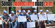 Somalı madencilerin maaş zaferi