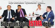 Soylu İSTİFA dedi...