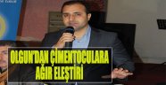 TTO Başkanı Olgun'dan Çimentoculara Ağır Eleştiri