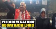 Yıldırım Salona Erdoğan Şarkısı İle Girdi