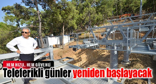 Teleferikli günler yeniden başlayacak