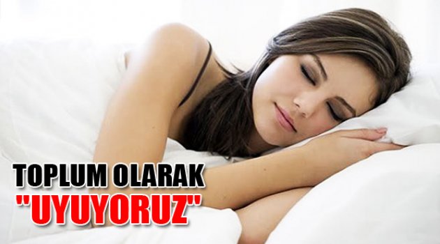 Toplum Olarak "Uyuyoruz"