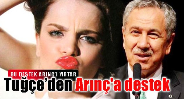 Tuğçe Kazaz'dan Bülent Arınç'a destek