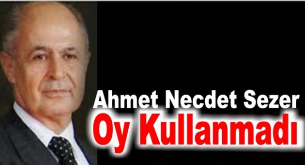 TÜRKİYE'nin 10'uncu Cumhurbaşkanı Ahmet Necdet Sezer, oy kullanmak üzere sandık başına gelmedi.