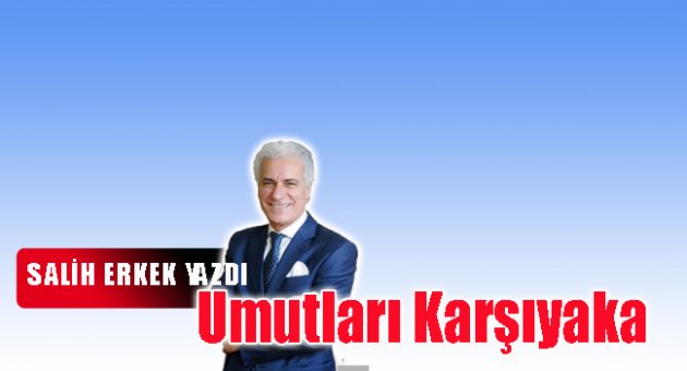 Umutları Karşıyaka