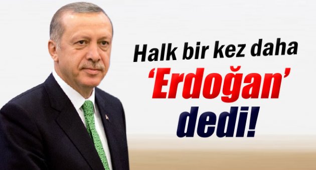 Ve Erdoğan Türkiye'nin seçilmiş ilk Cumhurbaşkanı