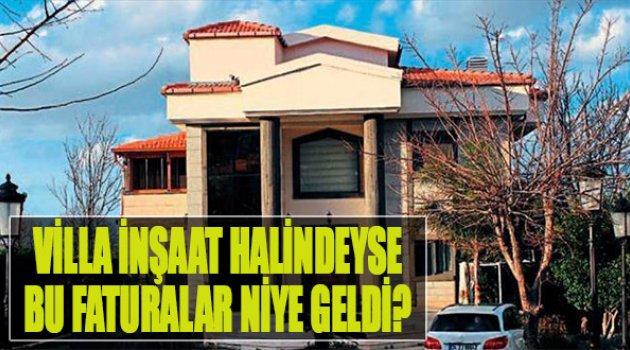 Villa İnşaat Halindeyse Bu Faturalar Niye Geldi!