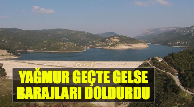 Yağmur Geçte Gelse Barajları Doldurdu