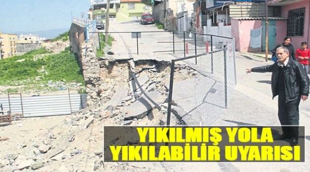 Yıkılmış Yola Yıkılabilir Uyarısı