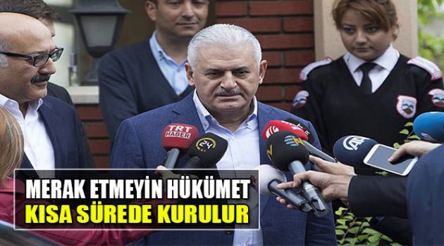 Yıldırım:"Merak Etmeyin, Hükümet İşi Kısa Sürede Hallolur"