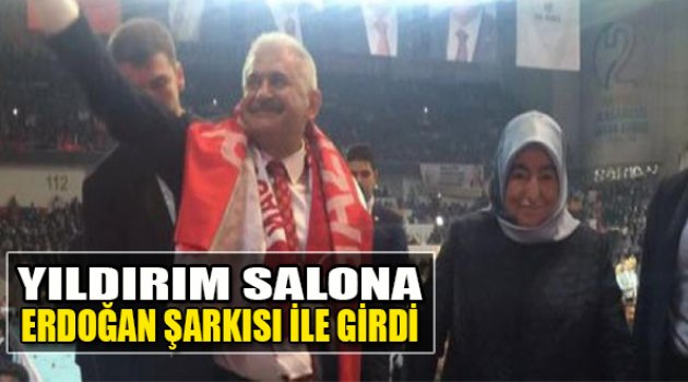 Yıldırım Salona Erdoğan Şarkısı İle Girdi