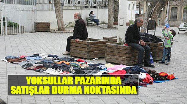 Yoksullar Pazarında Satışlar Durma Noktasında